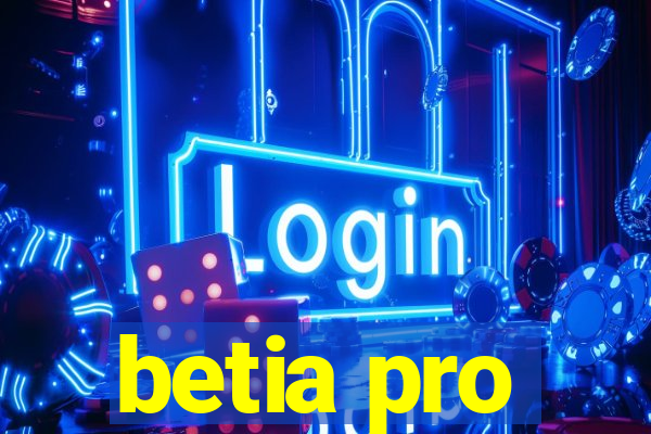 betia pro